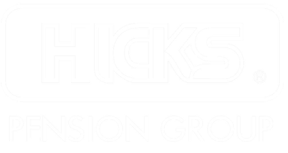 Hicks Pension Group | "EXPERIENCE YOU CAN RELY ON, EXPERTISE YOU CAN TRUST, SINCE 1968"